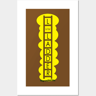 L is for LADDER Posters and Art